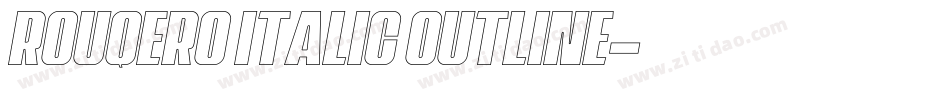 ROUQERO Italic Outline字体转换